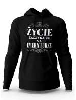 Bluza Męska z Kapturem ŻYCIE ZACZYNA SIĘ NA EMERYTURZE