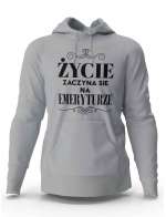 Bluza Męska z Kapturem ŻYCIE ZACZYNA SIĘ NA EMERYTURZE