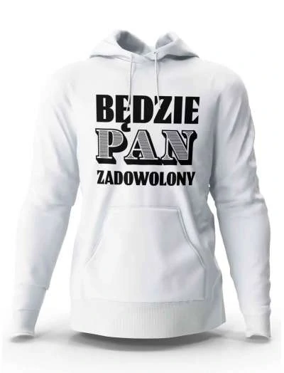 Bluza Męska z Kapturem Będzie Pan Zadowolony