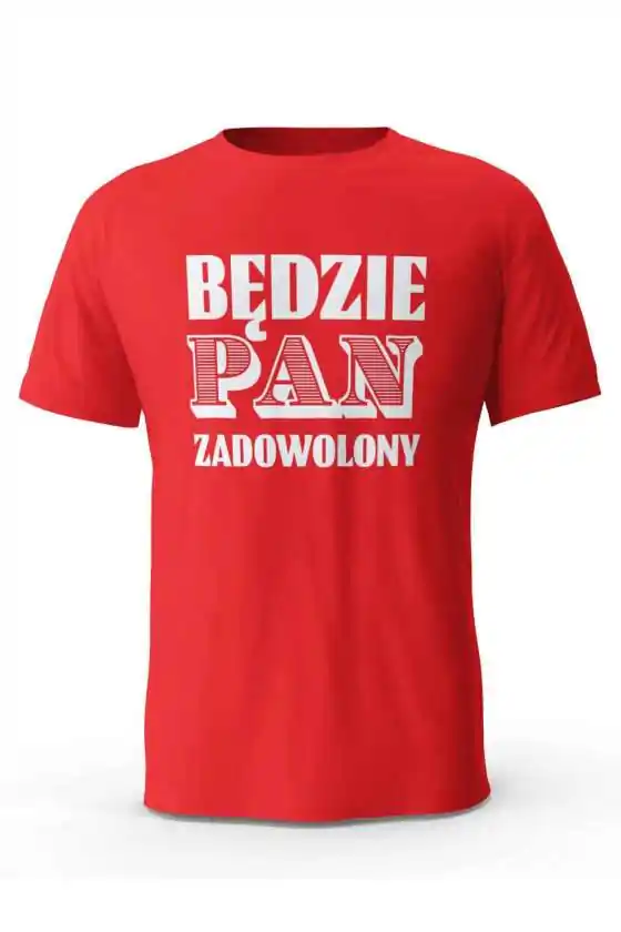 Koszulka Męska, Będzie Pan Zadowolony, Prezent Dla Mężczyzny