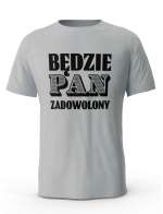 Koszulka Męska, Będzie Pan Zadowolony, Prezent Dla Mężczyzny