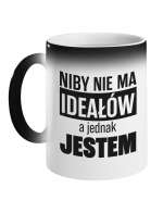 Kubek Magiczny, Niby Nie Ma Ideałów A Jednak Jestem, Prezent