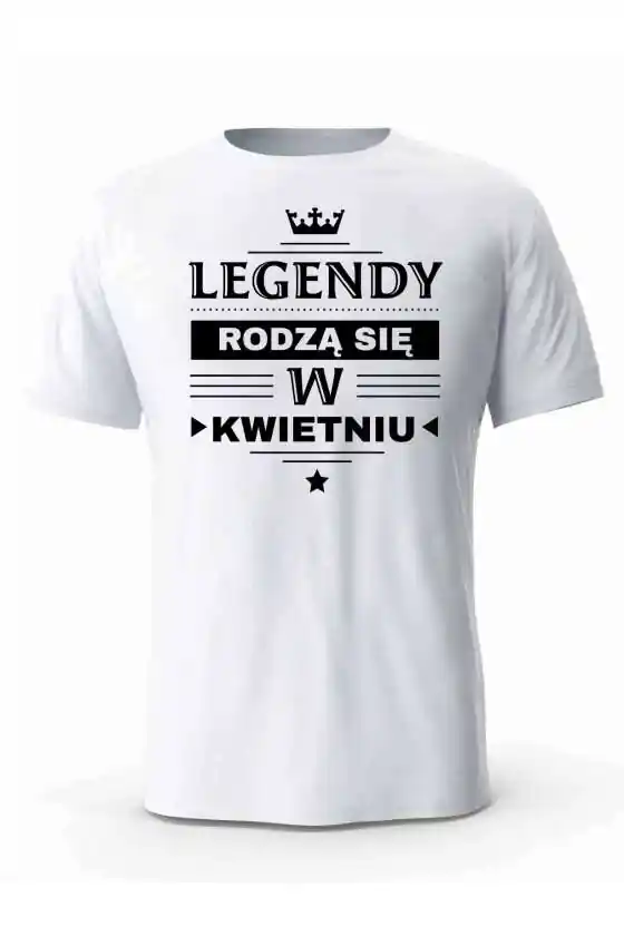 Koszulka Męska, Legendy Rodzą Się w Kwietniu, Prezent Dla Mężczyzny