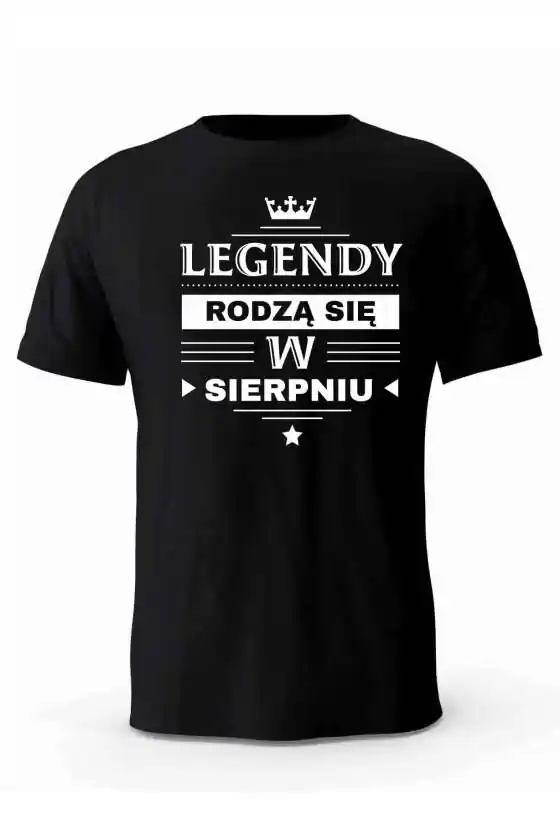Koszulka Męska, Legendy Rodzą Się w Sierpniu, Prezent Dla Mężczyzny