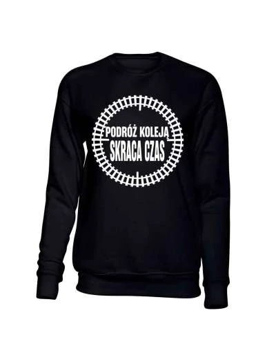 Bluza Męska Bez Kaptura, Podróż Koleją Skraca Czas