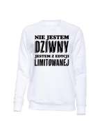 Bluza Męska Bez Kaptura, Nie Jestem Dziwny Jestem Z Edycji Limitowanej