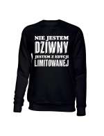 Bluza Męska Bez Kaptura, Nie Jestem Dziwny Jestem Z Edycji Limitowanej