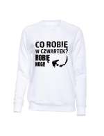 Bluza Bez Kaptura, Co Robię W Czwartek? Robię Nogi