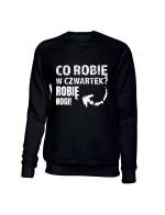 Bluza Bez Kaptura, Co Robię W Czwartek? Robię Nogi