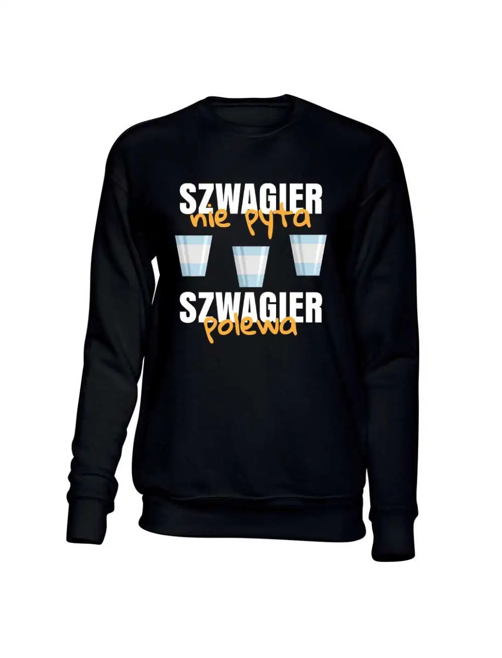 Bluza Bez Kaptura, Szwagier Nie Pyta Szwagier Polewa