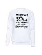 Bluza Bez Kaptura, Pierwsze 50 Lat Dzieciństwa