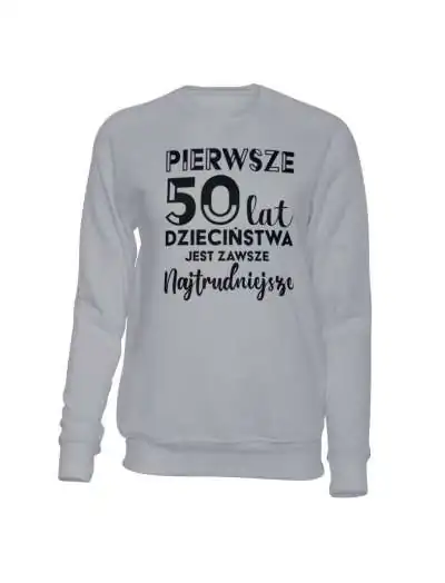 Bluza Bez Kaptura, Pierwsze 50 Lat Dzieciństwa