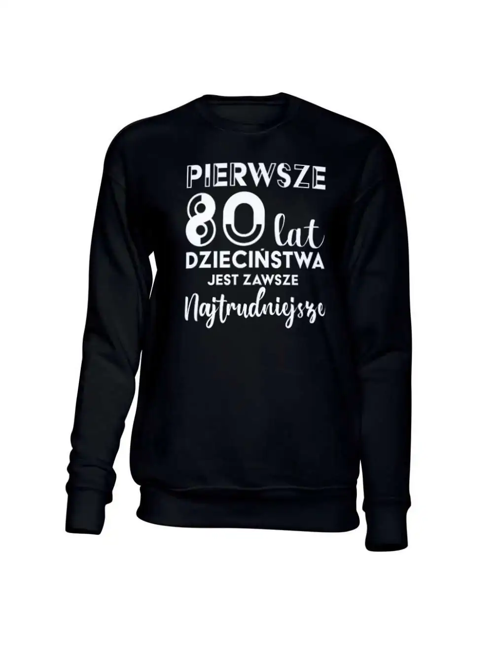 Bluza Bez Kaptura, Pierwsze 80 Lat Dzieciństwa