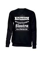  Bluza Bez Kaptura, Najbardziej Wyjątkowy Siostra Na Świecie
