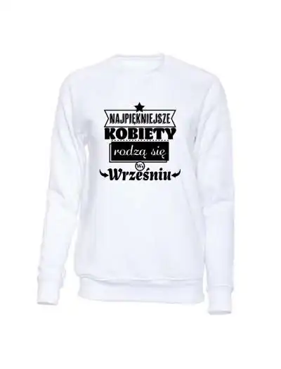 Bluza bez Kaptura Najpiękniejsze Kobiety Rodzą Się w Wrześniu