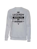 Bluza bez Kaptura Legendy Rodzą Się W Listopadzie