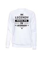 Bluza bez Kaptura Legendy Rodzą Się W Listopadzie