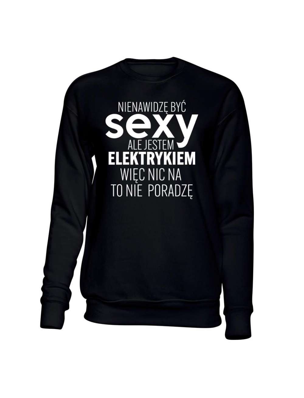 Bluza Męska bez Kaptura Jestem Sexy Elektrykiem