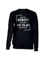 Bluza Bez Kaptura, Mam Tyle Roboty 
