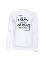 Bluza Bez Kaptura, Mam Tyle Roboty 