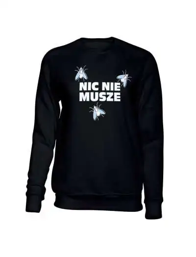  Bluza Męska Bez Kaptura, Nic Nie Musze
