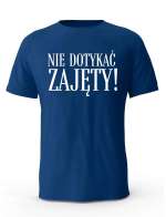 Koszulka Męska, Nie Dotykać ZAJĘTY, Prezent Dla Mężczyzny