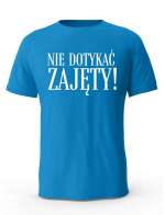 Koszulka Męska, Nie Dotykać ZAJĘTY, Prezent Dla Mężczyzny