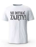 Koszulka Męska, Nie Dotykać ZAJĘTY, Prezent Dla Mężczyzny