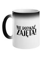 Kubek Magiczny, Nie Dotykać ZAJĘTA, Prezent