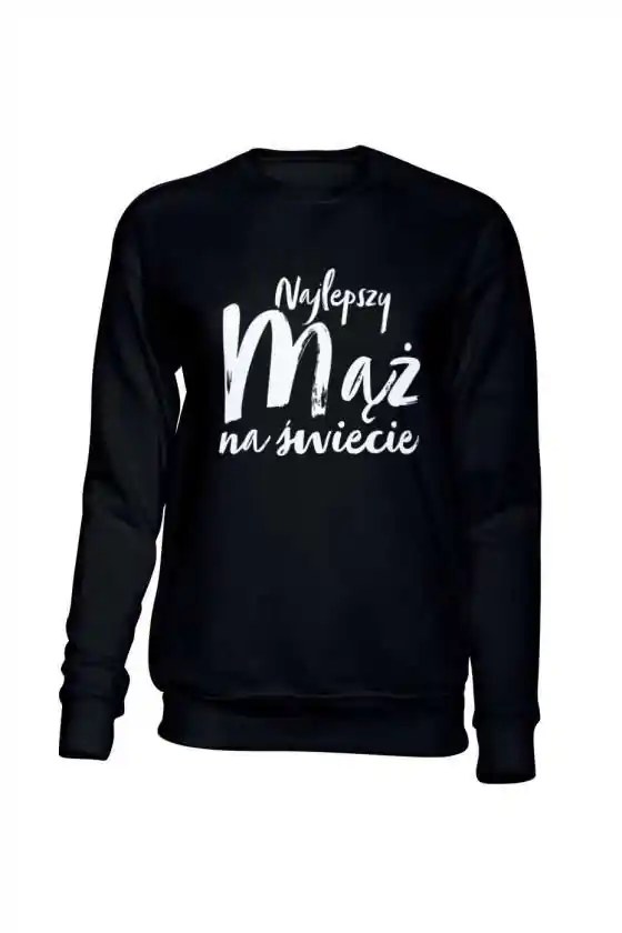 Bluza Męska Bez Kaptura, Najlepszy Mąż Na Świecie, Prezent 