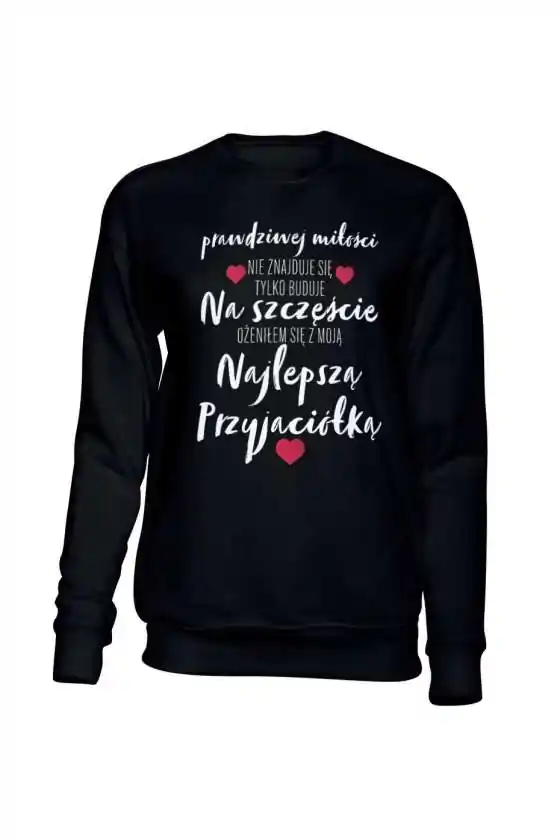 Bluza Męska Bez Kaptura, Prawdziwa Miłość, Prezent 