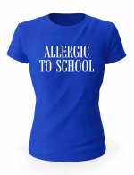 Koszulka Allergic To School, T-shirt Damski, Prezent