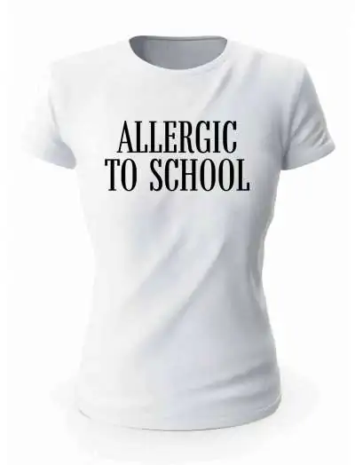 Koszulka Allergic To School, T-shirt Damski, Prezent