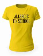 Koszulka Allergic To School, T-shirt Damski, Prezent