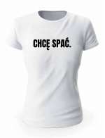 Koszulka Chcę Spać, T-shirt Damski, Prezent