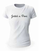 Koszulka Jesteś U Pani, T-Shirt Damski, Prezent