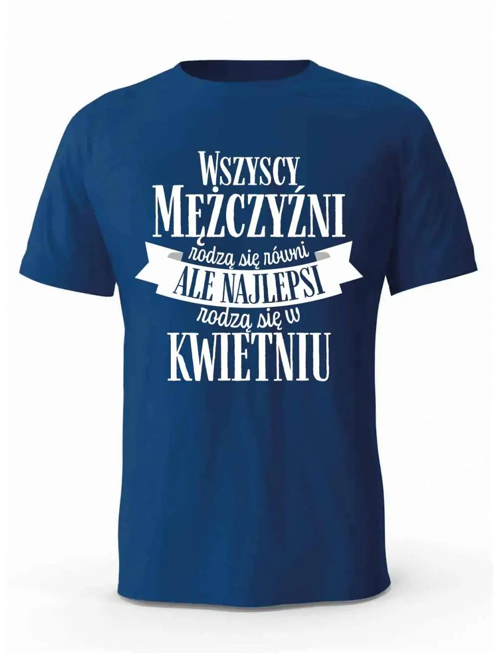 Koszulka Męska, Najlepsi  Rodzą Się w Kwietniu, Prezent Dla Mężczyzny
