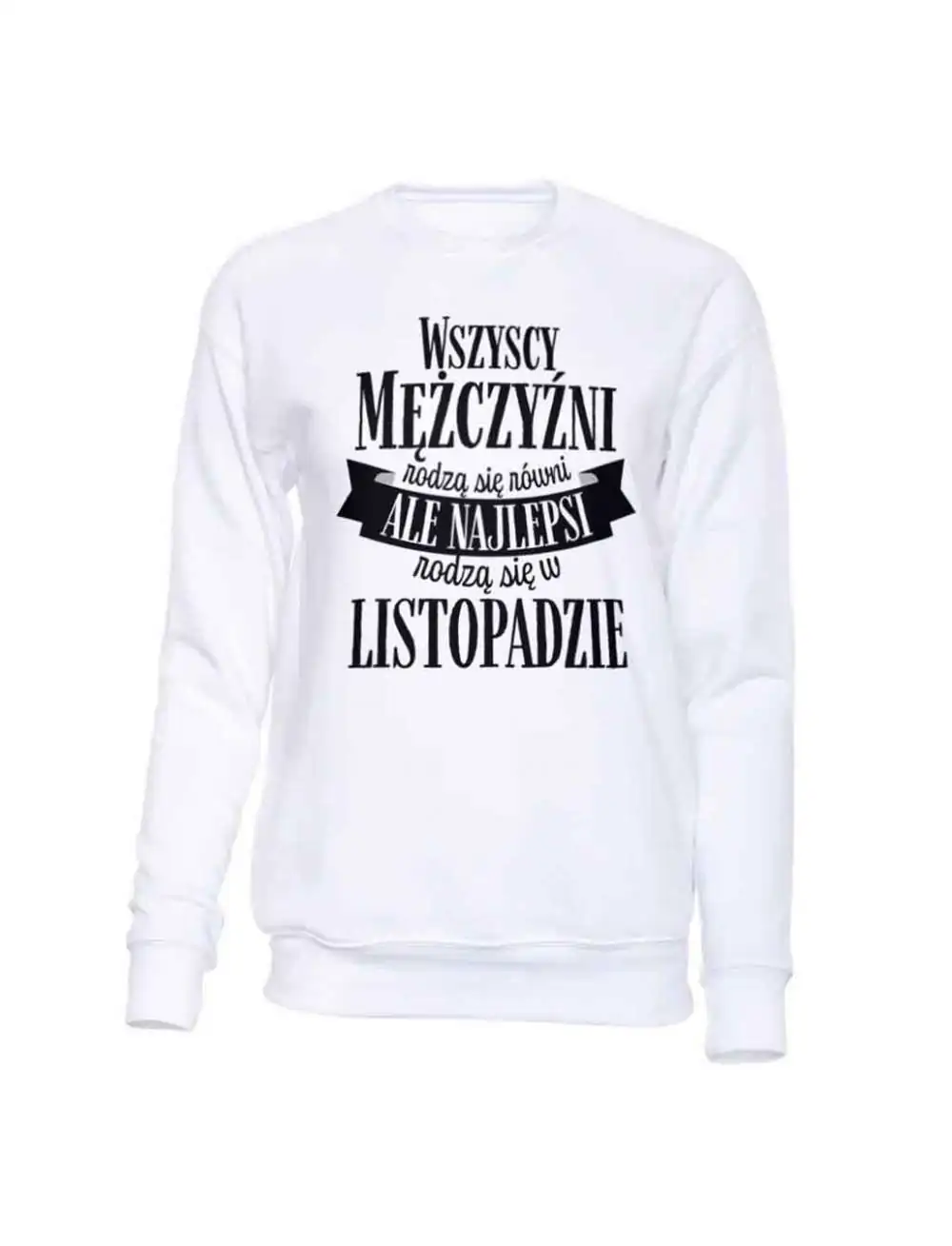 Bluza Bez Kaptura, Najlepsi Rodzą Się W Listopadzie, Prezent