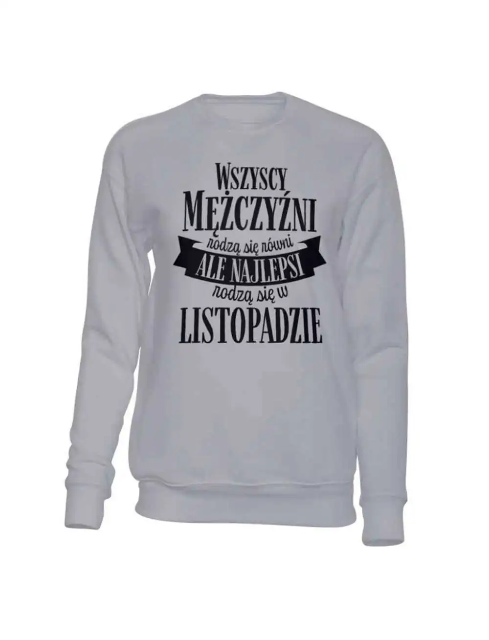 Bluza Bez Kaptura, Najlepsi Rodzą Się W Listopadzie, Prezent