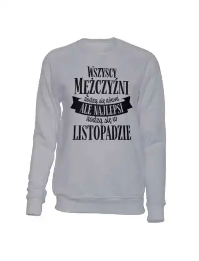 Bluza Bez Kaptura, Najlepsi Rodzą Się W Listopadzie, Prezent