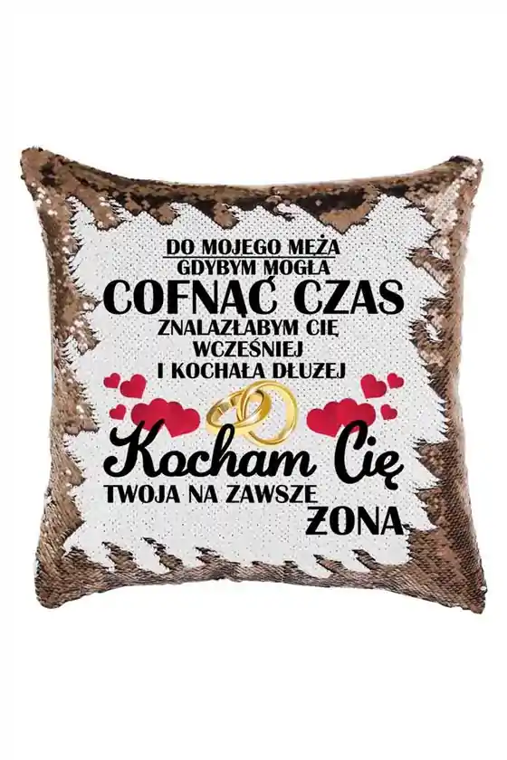 Poduszka Cekinowa, Gdybym Mógł Cofnąć Czas, Prezent Dla Męża
