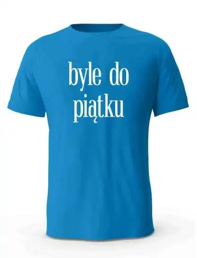 Koszulka Męska, Byle Do Piątku, Prezent 