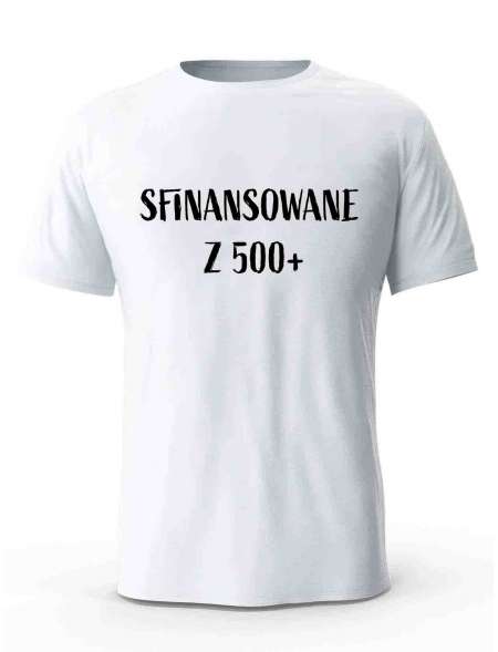 Koszulka Męska, Sfinansowane Z 500+, Prezent 