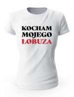 Koszulka Damska, Kocham Mojego Łobuza, Prezent