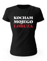 Koszulka Damska, Kocham Mojego Łobuza, Prezent