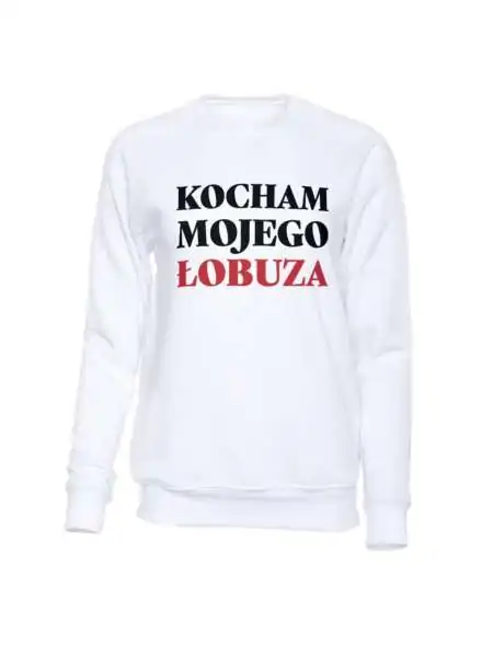 Bluza Bez Kaptura, Kocham Mojego Łobuza, Prezent