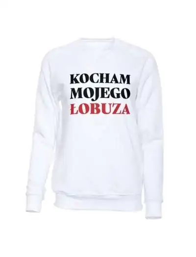 Bluza Bez Kaptura, Kocham Mojego Łobuza, Prezent