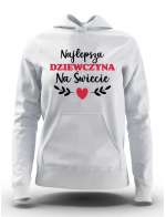  Bluza Damska, Najlepsza Dziewczyna Na Świecie, Prezent