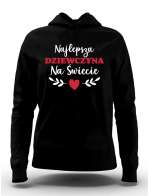  Bluza Damska, Najlepsza Dziewczyna Na Świecie, Prezent