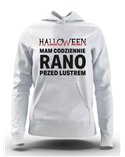 Bluza Damska z Kapturem, Hallowen Mam Codziennie Rano Przed Lustrem, Prezent